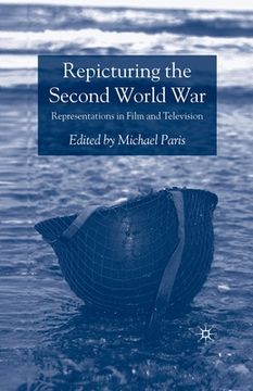 portada Repicturing the Second World War: Representations in Film and Television (in English)