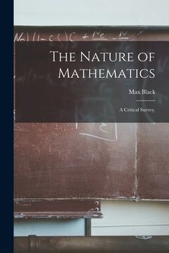 portada The Nature of Mathematics: a Critical Survey.
