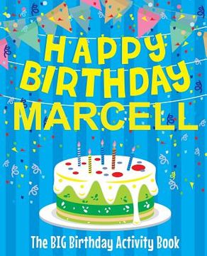 portada Happy Birthday Marcell - The Big Birthday Activity Book: Personalized Children's Activity Book (en Inglés)
