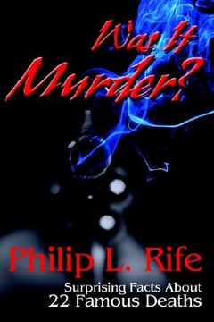 portada was it murder?: surprising facts about 22 famous deaths (in English)