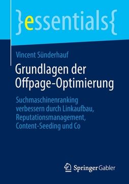 portada Grundlagen Der Offpage-Optimierung: Suchmaschinenranking Verbessern Durch Linkaufbau, Reputationsmanagement, Content-Seeding Und Co (in German)