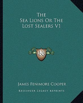 portada the sea lions or the lost sealers v1 (en Inglés)