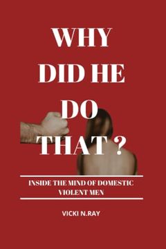 portada Why Did He Do That?: Inside the Mind of Domestic Violent Men