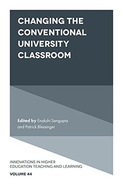 portada Changing the Conventional University Classroom (Innovations in Higher Education Teaching and Learning) (en Inglés)
