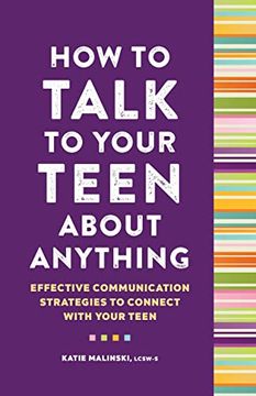 portada How to Talk to Your Teen About Anything: Effective Communication Strategies to Connect With Your Teen (in English)