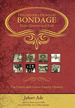 portada ten generations of bondage: eleven generations of faith (in English)