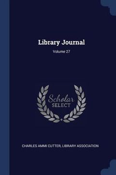 portada Library Journal; Volume 27 (in English)
