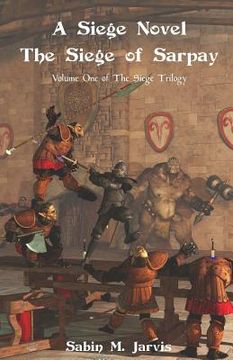portada A Siege Novel: The Siege of Sarpay (en Inglés)