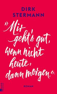 portada Mir Geht's Gut, Wenn Nicht Heute, Dann Morgen. » (in German)