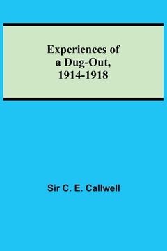 portada Experiences of a Dug-out, 1914-1918 (en Inglés)
