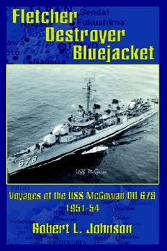 portada fletcher destroyer bluejacket: voyages of the uss mcgowan dd 678 1951-54 (en Inglés)
