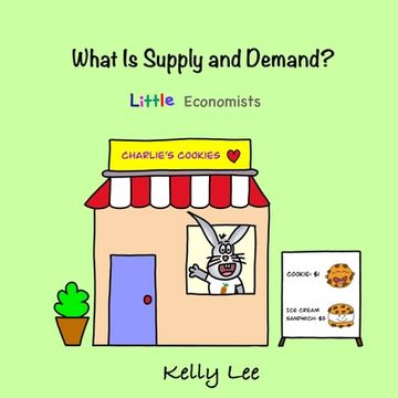 portada What Is Supply and Demand?: Fundamental elements of most economics principles