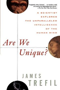 portada Are we Unique: A Scientist Explores the Unparalleled Intelligence of the Human Mind (en Inglés)