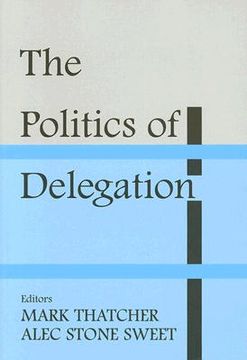 portada the politics of delegation (in English)
