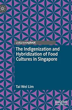 portada The Indigenization and Hybridization of Food Cultures in Singapore (en Inglés)