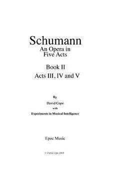 portada Schumann (An Opera in Five Acts) Book 2 (in English)