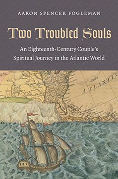 portada Two Troubled Souls: An Eighteenth-Century Couple's Spiritual Journey in the Atlantic World