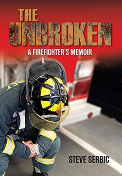 portada The Unbroken: A Firefighter'S Memoir 