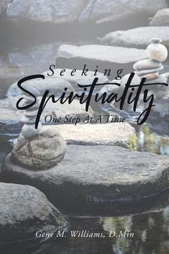 portada Seeking Spirituality: One Step At A Time (en Inglés)