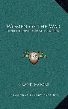 portada women of the war: their heroism and self sacrifice (en Inglés)