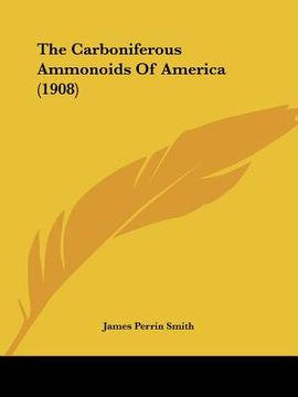 portada the carboniferous ammonoids of america (1908) (en Inglés)