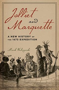 portada Jolliet and Marquette: A new History of the 1673 Expedition (en Inglés)