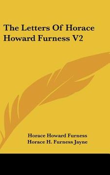 portada the letters of horace howard furness v2 (en Inglés)