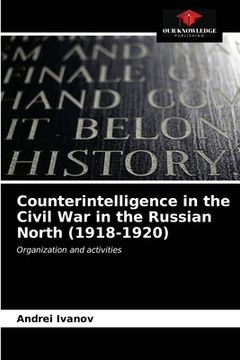 portada Counterintelligence in the Civil War in the Russian North (1918-1920) (en Inglés)