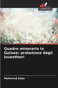 portada Quadro minerario in Guinea: protezione degli investitori (en Italiano)