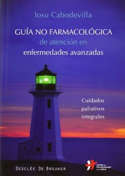 portada Guía no Farmacológica de Atención en Enfermedades Avanzadas: Cuidados Paliativos Integrales (in Spanish)
