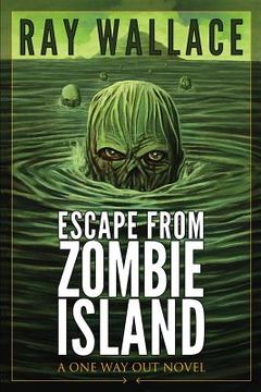 portada Escape from Zombie Island: A One Way Out Novel (in English)