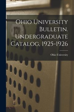portada Ohio University Bulletin. Undergraduate Catalog, 1925-1926 (in English)
