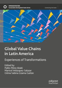 portada Global Value Chains in Latin America: Experiences of Transformations (en Inglés)