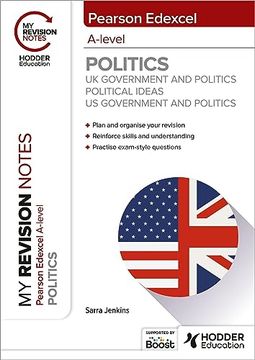 portada My Revision Notes: Pearson Edexcel A-Level Politics: Uk Government and Politics, Political Ideas and us Government and Politics (en Inglés)