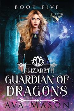 portada Elizabeth, Guardian of Dragons: A Reverse Harem Paranormal Romance (Fated Alpha) 
