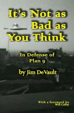 portada It's Not as Bad as You Think: In Defense of Plan 9