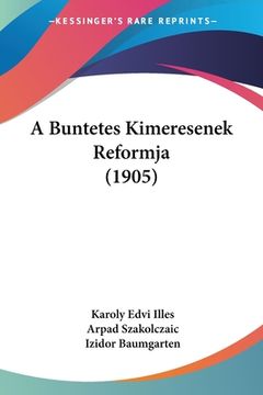 portada A Buntetes Kimeresenek Reformja (1905) (in Hebreo)