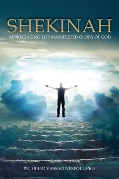 portada Shekinah: Appreciating the Manifested Glory of God (en Inglés)