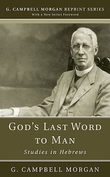 portada god's last word to man: studies in hebrews