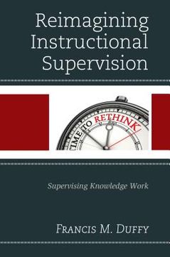 portada Reimagining Instructional Supervision: Supervising Knowledge Work (en Inglés)