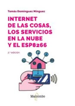 portada Internet de las Cosas, los Servicios en la Nube y el Esp8266 (in Spanish)