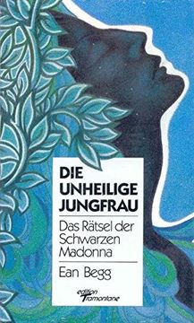 portada Die Unheilige Jungfrau: Das Rätsel der Schwarzen Madonna (in German)