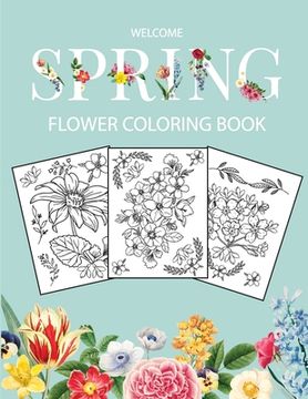 portada Flower Coloring Book: Adult Coloring Book with beautiful realistic flowers, bouquets, floral designs, sunflowers, roses, leaves, butterfly, (en Inglés)