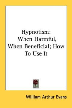 portada hypnotism: when harmful, when beneficial; how to use it (in English)