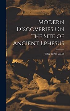 portada Modern Discoveries on the Site of Ancient Ephesus (in English)