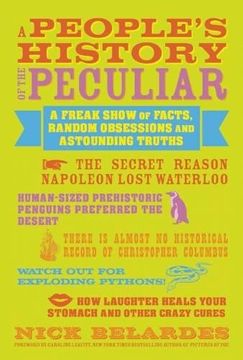 portada A People's History of the Peculiar: A Freak Show of Facts, Random Obsessions and Astounding Truths
