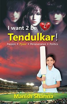 portada I Want 2 be Tendulkar! (in English)