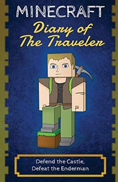 portada Minecraft Diary of the Traveler: Defend the Castle, Defeat the Enderman (Paperback) (en Inglés)