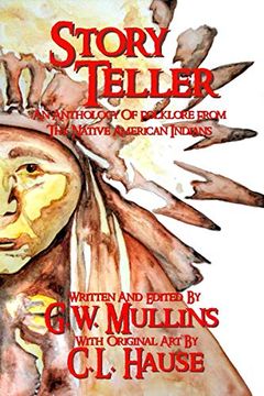 portada Story Teller an Anthology of Folklore From the Native American Indians (en Inglés)
