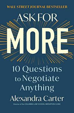 portada Ask for More: 10 Questions to Negotiate Anything (en Inglés)